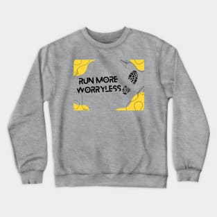 Runmore worryless Crewneck Sweatshirt